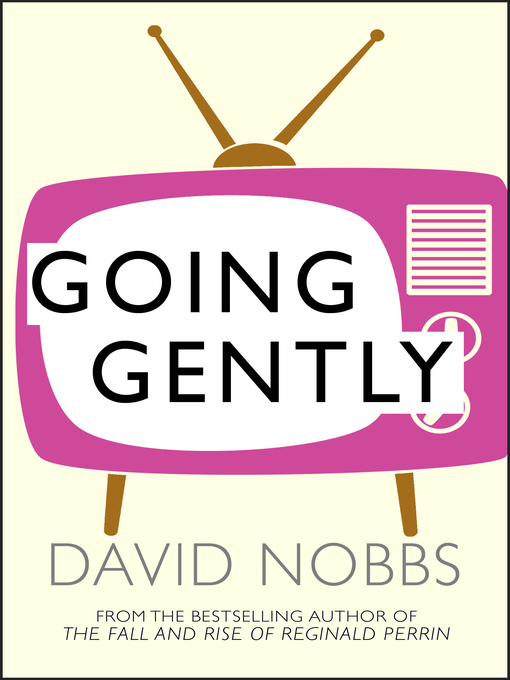 Title details for Going Gently by David Nobbs - Available